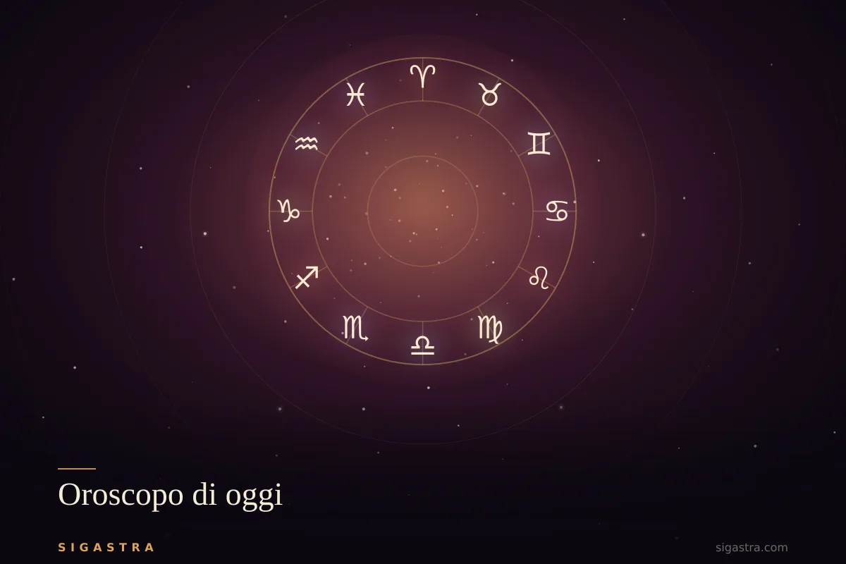 Oroscopo di oggi: tutti i 12 segni